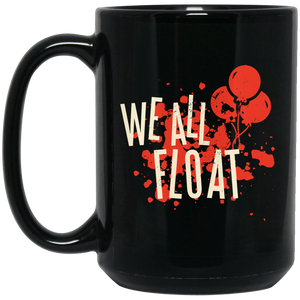 We All Float 15 oz. Black Mug - [evil-amy-s-terror-shop]