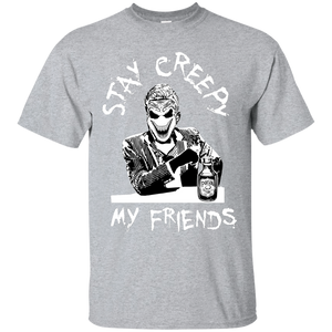 Stay Creepy My Friends T-Shirt - [evil-amy-s-terror-shop]