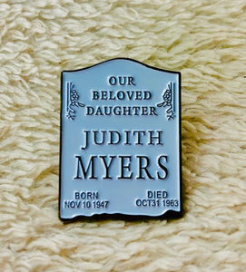 Judith Myers Tomb Stone Enamel Pin - [evil-amy-s-terror-shop]